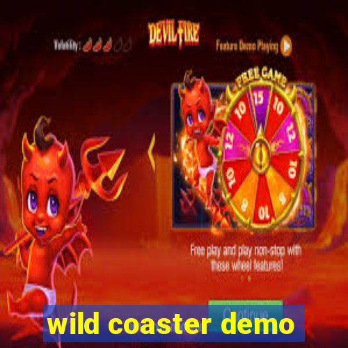 wild coaster demo